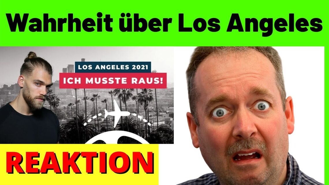 Schockierend! Die Wahrheit über Los Angeles 2022! [Reaction]
