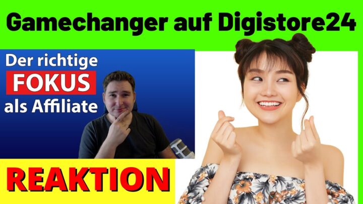 Der richtige Fokus im Affiliate Marketing - Gamechanger auf Digistore24 [Michael Reagiertauf]